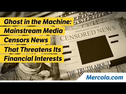 Ghost in the Machine: Mainstream Media Censors News That Threatens Its Financial Interests